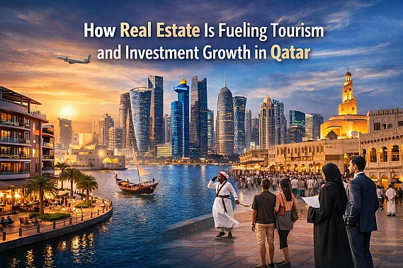 How Real Estate Is Fueling Tourism and Investment Growth in Qatar