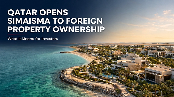 Qatar Opens Simaisma to Foreign Property Ownership: What It Means for Investors