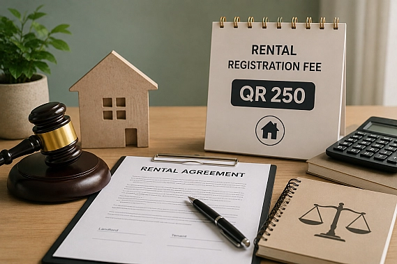 Qatar Tenancy Law 2026: What the New QR 250 Rental Registration Fee Means for Landlords and Tenants